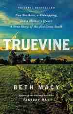 Truevine: Two Brothers, a Kidnapping, and a Mother's Quest: A True Story of the Jim Crow South.